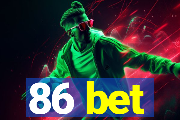 86 bet